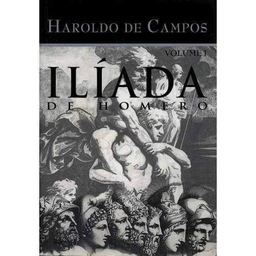 Iliada-de-Homero-Volume-I-Haroldo-de-Campos